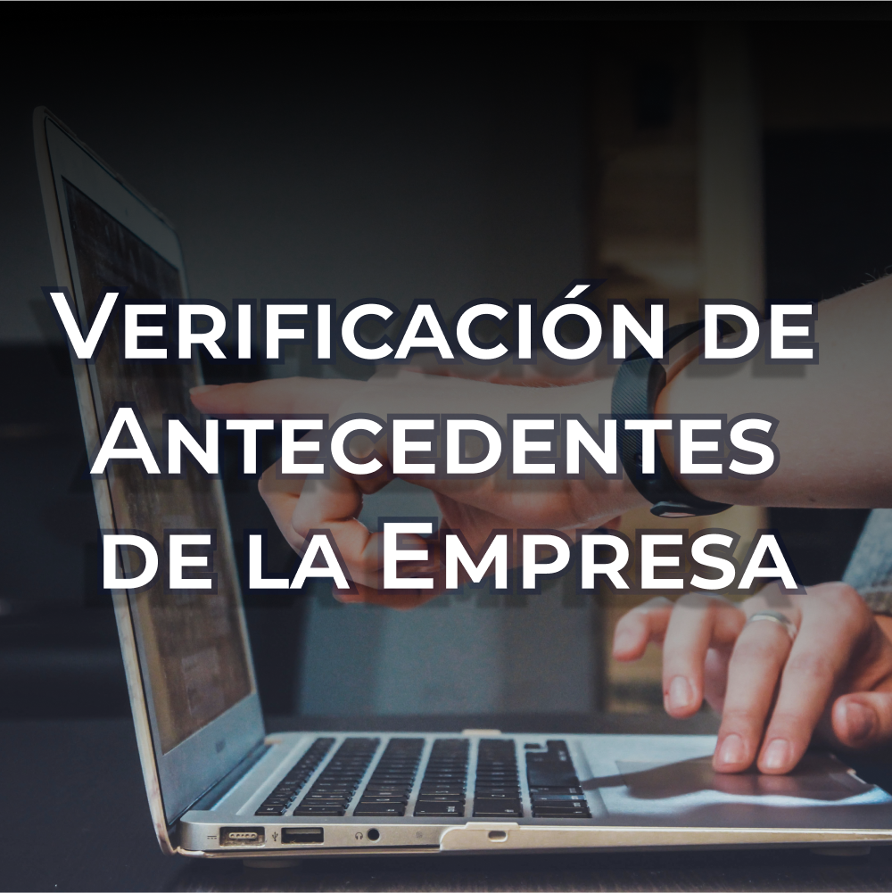Verificación de Antecedentes de la Empresa